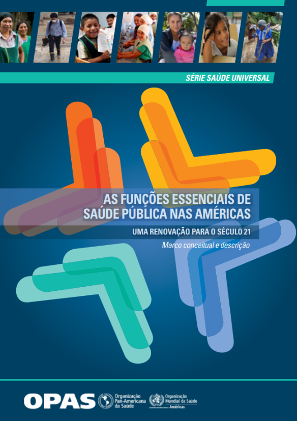 Leia mais sobre o artigo As funções essenciais de saúde pública nas Américas – uma renovação para o século 21. Marco conceitual e descrição